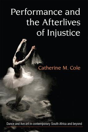 image contains book cover "Performance and the Afterlives of Injustice"