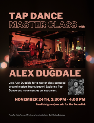 Pink text on black background: "Tap Dance Master Class with Alex Dugdale." A photo of Alex Dugdale tap dancing on a small stage with a band. A photo of Alex holding his saxophone. 