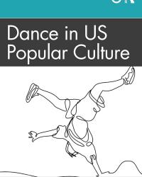 Cover of book Dance in US Popular Culture includes line drawing of dancer balancing on one hand