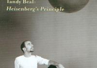 Tandy Beal: Heisenberg&#039;s Principle